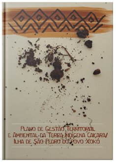 Plano de Gestão Ambiental Territorial e Ambiental da Terra Indígena Caiçara/ Ilha de São Pedro do Povo Xokó